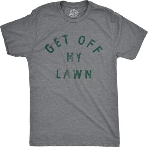 Mens Get Off My Lawn T Shirt Funny Sarcastic Mowed Yard Warning Joke Novelty Tee for Guys
