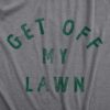 Mens Get Off My Lawn T Shirt Funny Sarcastic Mowed Yard Warning Joke Novelty Tee for Guys